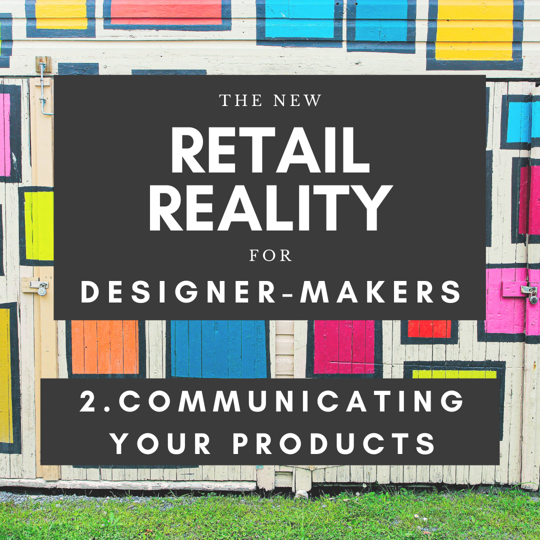 THE NEW RETAIL REALITY FOR DESIGNER-MAKERS 2