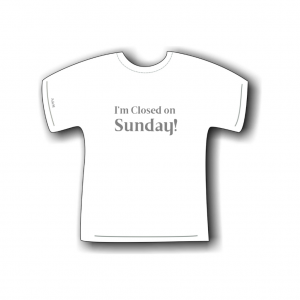 "I'm Closed on Sunday!" Limited Edition T-Shirt (1 of 12)